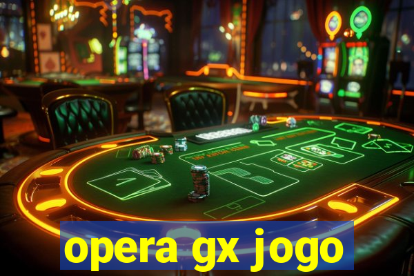 opera gx jogo